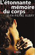 L´&eacute;tonnante m&eacute;moire du corps (Jean-Pierre Aubry)