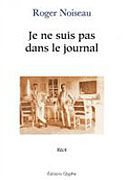 Je ne suis pas dans le journal (Roger Noiseau)