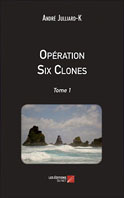 Op&eacute;ration Six Clones (André Julliard-K)
