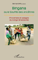 Bingana ou le Souffle des Anc&ecirc;tres (Bernard N'Kaloulou)