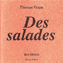 Des salades (Thomas Vinau)