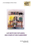 LES MOTS DES NOTAIRES, DES CUR&Eacute;S ET DES FABRICIERS