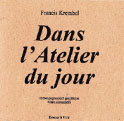 Dans l´Atelier du jour (Francis Krembel)