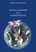 Contes et l&eacute;gendes de la plan&egrave;te Dounch (Jean-Louis Bourgouin)