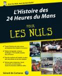L´Histoire des 24 Heures du Mans pour les Nuls (Gérard de Cortanze)