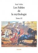 LES FABLES DE LA MYTHOLOGIE TOME IX