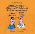 EMMANUEL 1ER (MACRON PR&Eacute;SIDENT) ROI AUTOPROCLAM&Eacute;