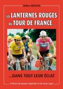 LES LANTERNES ROUGES DU TOUR DE FRANCE ... DANS TOUT LEUR &Eacute;CLAT