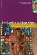 L&rsquo;art sacr&eacute; au Mans Rive Droite. &Agrave; la d&eacute;couverte des &eacute;difices, du petit patrimoine et de leur histoire (Patrimoine Le Mans Ouest)